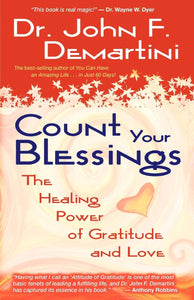 Count Your Blessings: The Healing Power of Gratitude and Love